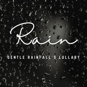 Rain's Tranquil Lullabies: Nature's Sleep Ballad - Nature Sounds of the Earth