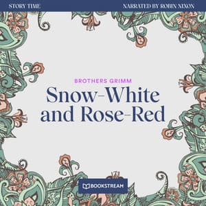 Snow-White and Rose-Red - Story Time