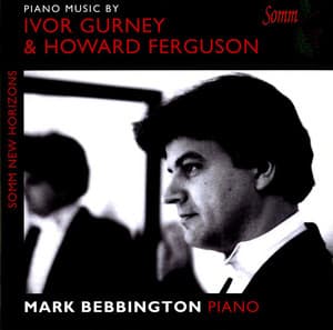 Piano Music by Ivor Gurney and Howard Ferguson - Mark Bebbington
