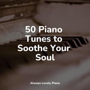 50 Calming and Caring Sounds for Studying - Piano Music for Work