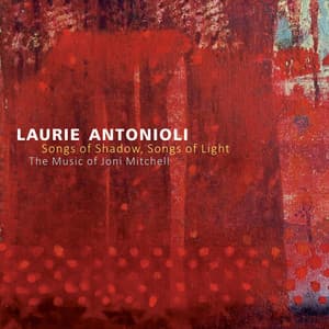 Songs of Shadow, Songs of Light - Laurie Antonioli