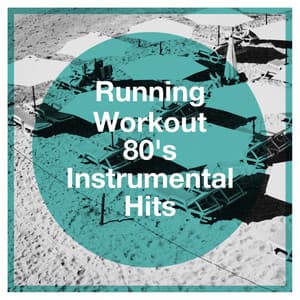 Running Workout 80's Instrumental Hits - Génération 80