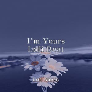 I'm Yours - Lofi Beat - Lofi Music