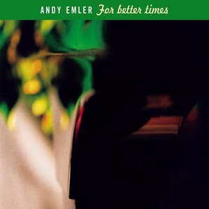 For Better Times - Andy Emler
