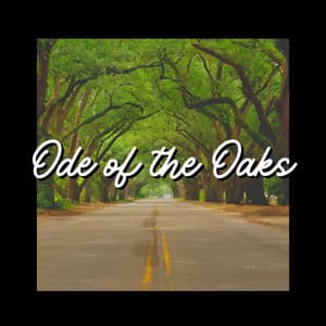 Ode of the Oaks - Natural Sound Makers