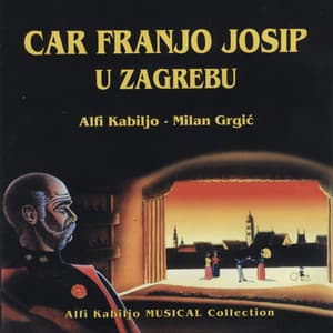Car Franjo Josip U Zagrebu - Alfi Kabiljo