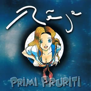 Primi Pruriti - RAJA