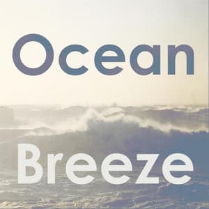Ocean Breeze - Best Relaxation Music