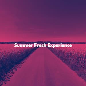Summer Fresh Experience - Feel Good Morning Music