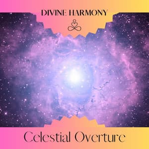Celestial Overture - Divine Harmony