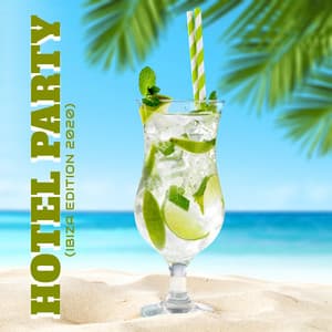 Hotel Party - Ibiza Chillout Unlimited