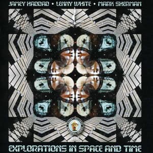 Explorations in Space and Time - Jamey Haddad
