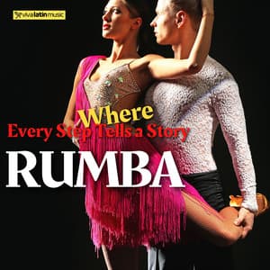 Rumba: Where Every Step Tells a Story - Viva Latin Music