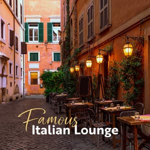 Famous Italian Lounge: Music Of Mediterranean Restaurants - Venice Lounge Chill