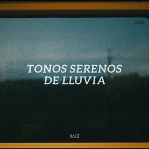 Tonos serenos de lluvia, Vol. 2 - Sonidos de lluvia ASMR