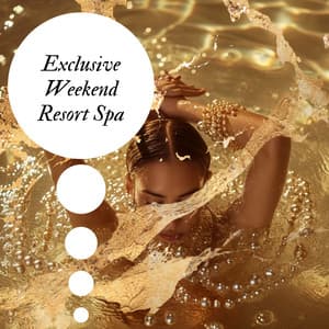 Exclusive Weekend Resort Spa - Master of SPArkles