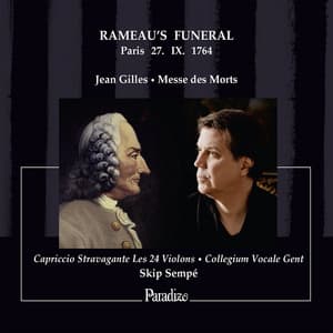 Jean Gilles: Messe des Morts - Rameau's Funeral, Paris, 27. IX. 1764 - Capriccio Stravagante Les 24 Violons