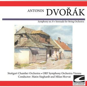 Antonin Dvorak - Symphony no. 8 -Serenade for String Orchestra - Antonín Dvořák