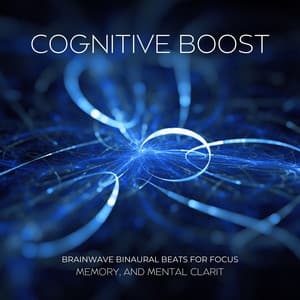 Cognitive Boost: Brainwave Binaural Beats for Focus, Memory, and Mental Clarity - Brain Study Music Guys