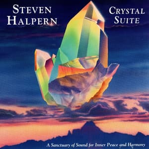 Crystal Suite 35th Anniversary Edition - Steven Halpern