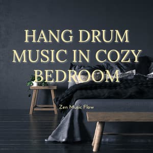 Hang Drum Music in Cozy Bedroom - Relaxing Hang Drum Music
