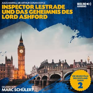 Inspector Lestrade und das Geheimnis des Lord Ashford - Die neuen Fälle des Scotland Yards
