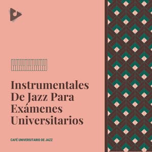 Instrumentales De Jazz Para Exámenes Universitarios - Café Universitario de Jazz