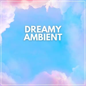 Dreamy Ambient - Meditation Zen