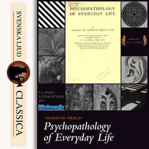 Psychopathology of Everyday Life - Sigmund Freud