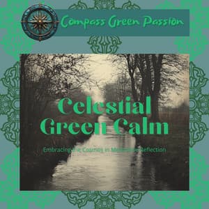 Celestial Green Calm: Embracing the Cosmos in Meditative Reflection - Compass Green Passion