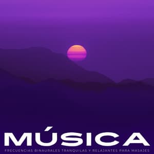 Música: Frecuencias Binaurales Tranquilas Y Relajantes Para Masajes - Movimientos Binaurales