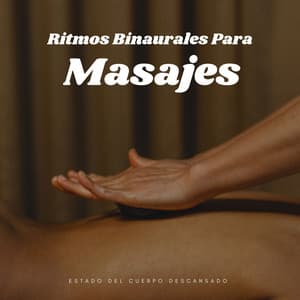 Estado Del Cuerpo Descansado Con Ritmos Binaurales Para Masajes - Soluciones de ritmos binaurales