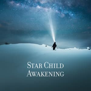 Star Child Awakening - Hypnosis Nature Sounds Universe