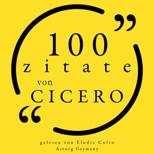 100 Zitate von Cicero - Cicero
