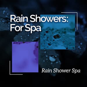 Rain Showers: For Spa - Rain Shower Spa