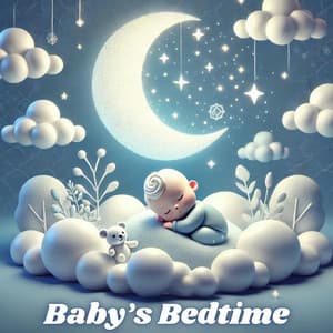 Baby's Bedtime Melodies: Soothing Lullaby Collection - Baby Dream Tunes