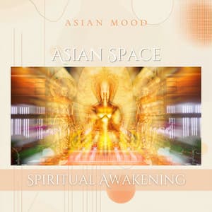 Asian Space: Spiritual Awakening - Asian Mood
