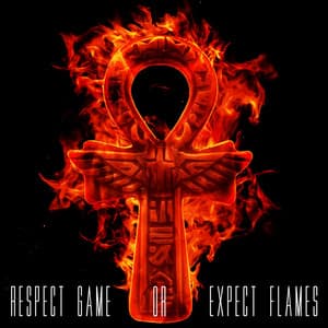 Respect Game Or Expect Flames - Casual