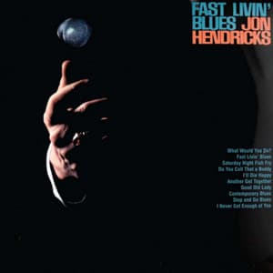 Fast Livin' Blues - Jon Hendricks
