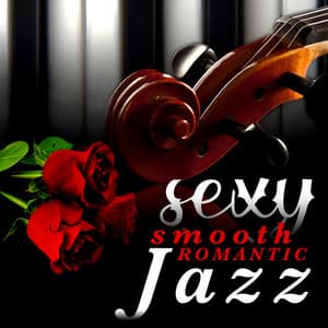Sexy Smooth Romantic Jazz - Romantic Sax Instrumentals