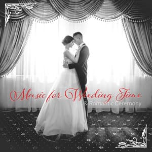 Music for Weeding Time. Romantic Weeding Ceremony with Solo Piano & Celebrate Time with Family and Friends - Easy Listening Relaxation Piano Radio