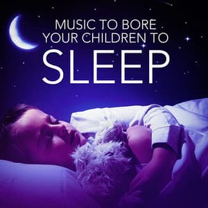 Music to Bore Your Children to Sleep - Lullabye Baby Ensemble