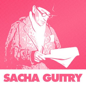 N'écoutez Pas Mesdames - Sacha Guitry