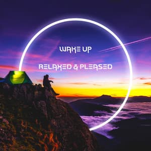 Wake Up Relaxed & Pleased - Feeling Good Club