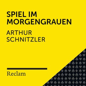 Schnitzler: Spiel im Morgengrauen - Reclam Hörbücher