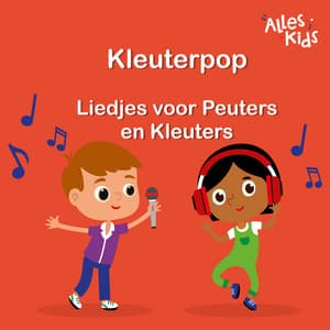 Kleuterpop: Liedjes voor Peuters en Kleuters - Alles Kids