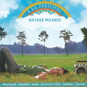 A la Felicidad - Haydée Milanés
