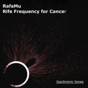 Rife Frequency for Cancer - Isochronic Tones - RafaMu