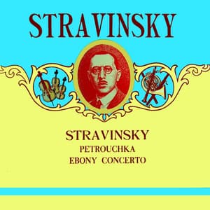 Stravinsky - Igor Stravinsky
