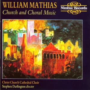Mathias: Church & Choral Music - William Mathias